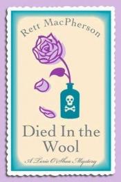 book cover of Died in the Wool (A Torie O'Shea Mystery, No. 10) by Rett MacPherson
