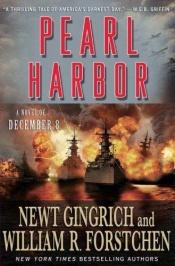 book cover of Pearl Harbor : The Pacific war series a novel of December 8th by نیوت گینگریچ