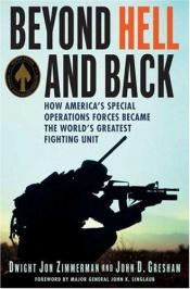 book cover of Beyond Hell and Back: How America's Special Operations Forces Became the World's Greatest Fighting Unit by Dwight Jon Zimmerman