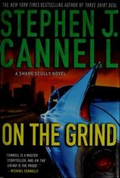 book cover of On the Grind by Stephen J. Cannell