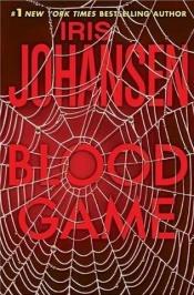 book cover of Blood Game: An Eve Duncan Forensics Thriller (Eve Duncan Series) by Iris Johansen