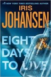 book cover of Eight Days to Live by Iris Johansen