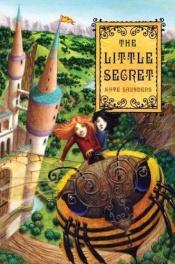 book cover of The Little Secret by Kate Saunders