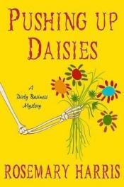book cover of Pushing Up Daisies: A Dirty Business Mystery (Dirty Business Mysteries 1) by Rosemary Harris