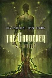 book cover of The Gardener by S.A. Bodeen