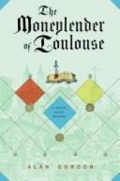 book cover of The Moneylender of Toulouse by Alan A. Gordon