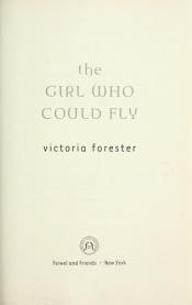 book cover of Girl Who Could Fly, The by Victoria Forester