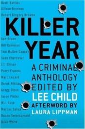 book cover of Killer Year : stories to die for-- from the hottest new crime writers by Lee Child