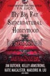 book cover of Dresden Files Book 00: My Big Fat Supernatural Honeymoon by P. N. Elrod