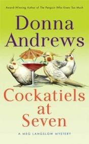 book cover of Cockatiels at seven by Donna Andrews