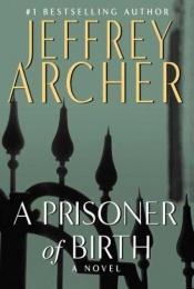 book cover of A Prisoner of Birth by Jeffrey Archer