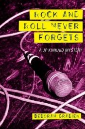 book cover of Rock & roll never forgets by Deborah Grabien