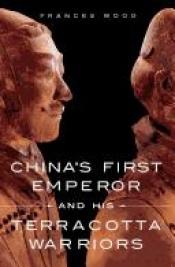 book cover of The first emperor of China by Frances Wood