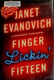 book cover of 15: Finger Lickin' Fifteen (Stephanie Plum Novels) by Janet Evanovich