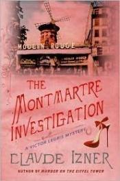 book cover of The Montmartre investigation by Claude Izner