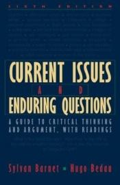 book cover of Current Issues and Enduring Questions by Sylvan Barnet