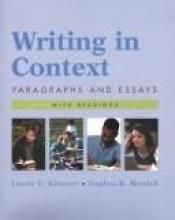 book cover of Writing in context : paragraphs and essays with readings by Laurie G. Kirszner