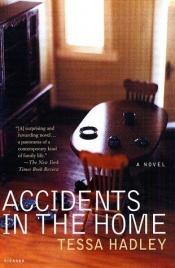 book cover of Accidents in the home by Tessa Hadley