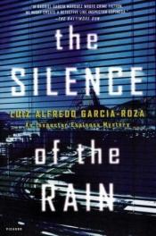 book cover of The Silence of the Rain: An Inspector Espinosa Mystery, Book #1 by Luiz Alfredo Garcia Roza