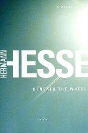 book cover of Beneath the Wheel by Hermann Hesse