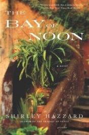 book cover of The bay of noon by Shirley Hazzard
