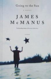 book cover of Going to the Sun by James McManus