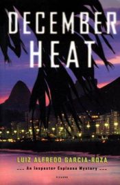 book cover of December Heat: An Inspector Espinosa Mystery by Luiz Alfredo Garcia-Roza