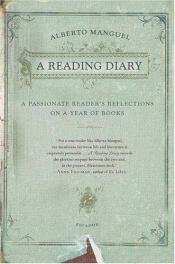 book cover of A Reading Diary: A Passionate Reader's Reflections on a Year of Books by Alberto Manguel
