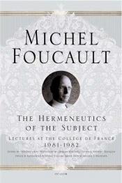 book cover of The hermeneutics of the subject by Michel Foucault