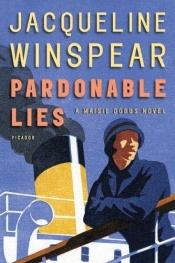 book cover of Pardonable Lies (Maisie Dobbs Mystery 3) by Jacqueline Winspear