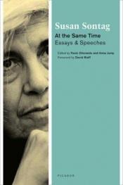 book cover of At the Same Time by Susan Sontag