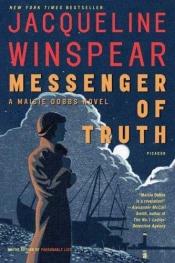 book cover of Messenger of Truth: A Maisie Dobbs Novel (Maisie Dobbs Novels # 4) by Jacqueline Winspear