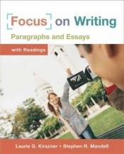 book cover of Focus on writing by Laurie G. Kirszner