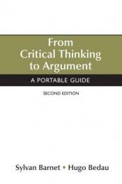 book cover of From critical thinking to argument : a portable guide by Sylvan Barnet
