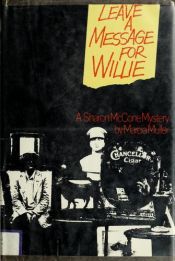 book cover of Leave a Message for Willie by Marcia Muller