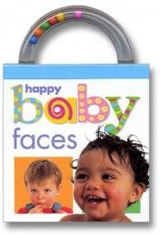 book cover of Baby Shaker: Faces : Happy Baby (Shake, Rattle, and Read!) by Roger Priddy