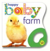book cover of Baby Grip: Happy Baby Farm (Baby Grip) by Roger Priddy