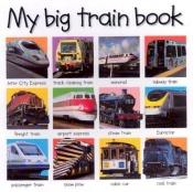 book cover of My Big Train Book (My Big Board Books) by Roger Priddy
