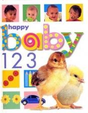 book cover of Happy Baby: 123 by Roger Priddy