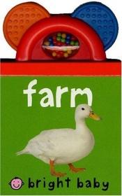 book cover of Baby Shaker Teethers Farm (Bright Baby) by Roger Priddy