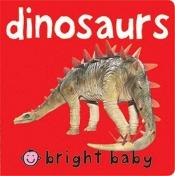 book cover of Bright Baby Chunky: Dinosaurs by Roger Priddy