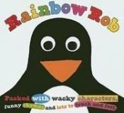 book cover of Rainbow Rob (Touch and Feel Picture Books) by Roger Priddy