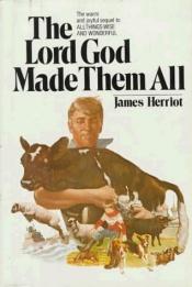 book cover of The Lord God Made Them All by James Herriot
