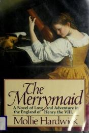 book cover of The Merrymaid by Mollie Hardwick