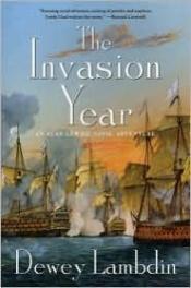 book cover of The Invasion Year: An Alan Lewrie Naval Adventure (Alan Lewrie Naval Adventures) by Dewey Lambdin