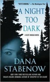 book cover of A Night Too Dark: A Kate Shugak Novel (Kate Shugak Series, No 17) by Dana Stabenow
