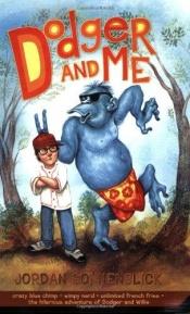 book cover of Dodger and Me by Jordan Sonnenblick
