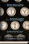 Memoirs of a Teenage Amnesiac [MEMOIRS OF A TEENAGE AMNESIAC] [Hardcover]