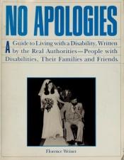book cover of No Apologies by Florence Weiner