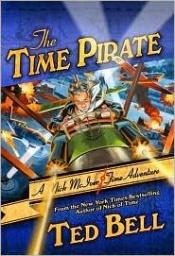 book cover of The Time Pirate by Ted Bell